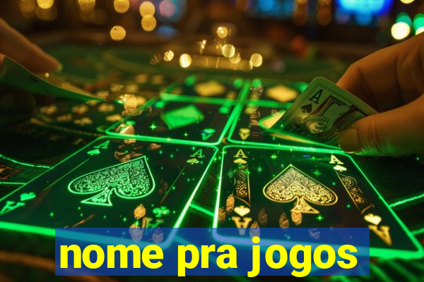 nome pra jogos